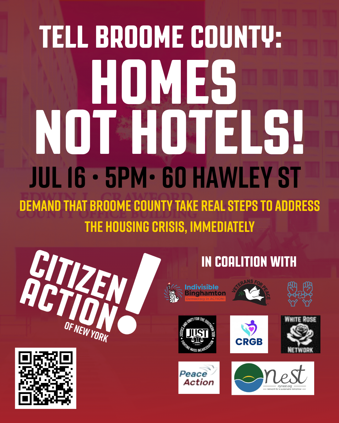 Homes Not Hotels flyer — Tell Broome County: Homes Not Hotels! Rally July 16th at 5pm, 60 Hawley Street. Demand that Broome County take real steps to address the housing crisis, immediately. Organized by Citizen Action of New York in coalition with Indivisible Binghamton, Veterans for Peace, JUST, CRGB, White Rose Network, Peace Action, and NEST.